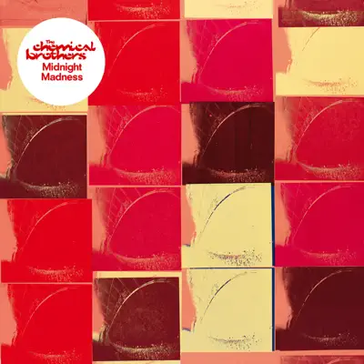 Midnight Madness - Single - The Chemical Brothers