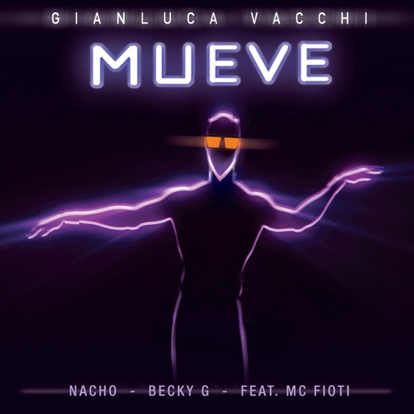 Mueve (feat. MC Fioti) - Single - Gianluca Vacchi, Nacho & Becky G.