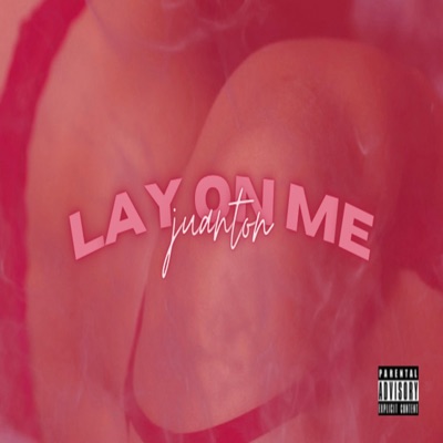 LAY ON ME - Single