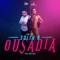 Solta a Ousadia - Tainá Costa & Dany Bala lyrics