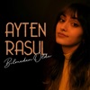 Ayten Rasul - Bilmeden Oldu