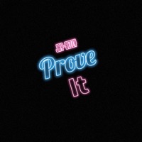 Prove IT - Single - Jay Bezzy