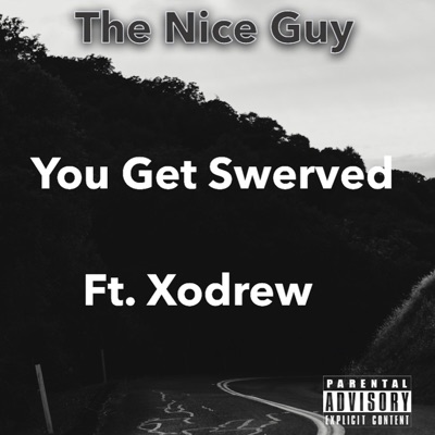 You Get Swerved (feat. Xodrew) - Single