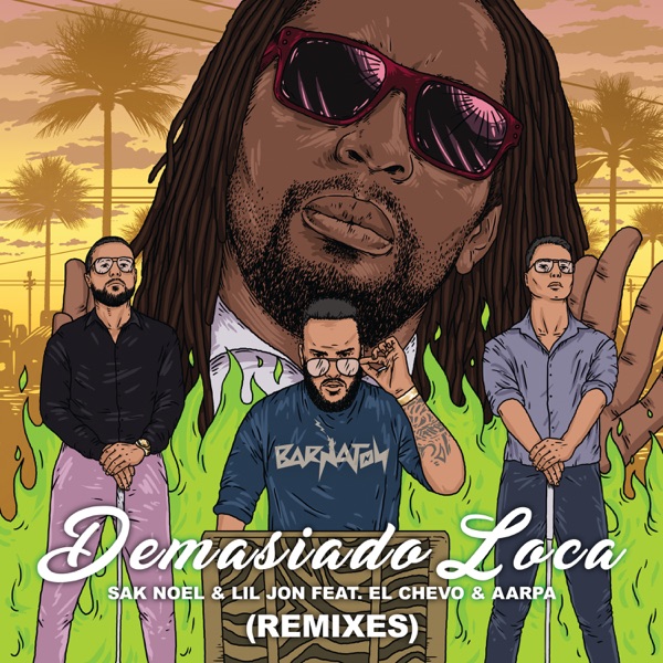 Demasiado Loca (feat. El Chevo & Aarpa) [Remixes] - EP