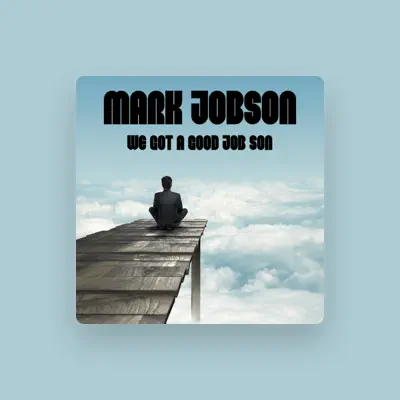Listen to Mark Jobson, watch music videos, read bio, see tour dates & more!