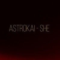 She - Single - Astrokai