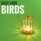 Birds - East Love lyrics