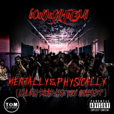 Mentally & Physically (Walkin' Dead, Are U Scared?) - Single