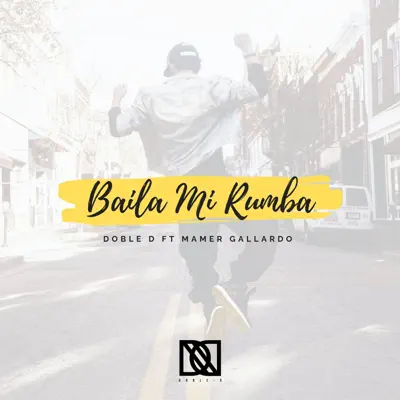 Baila Mi Rumba (feat. Mamer Gallardo) - Single - Doble D