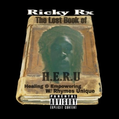 The Lost Book of H.E.R.U: Healing and Empowering With Rhymes Unique