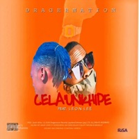 Cela'unkhipe (feat. Leon lee) - Single - DragerNation music