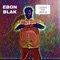 Leave Me Alone - Ebon Blak lyrics