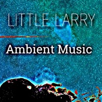 Ambient Music - Little Larry
