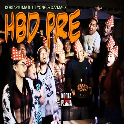 Hbd Pre (feat. Lil Yong & Ozzmack) - Single