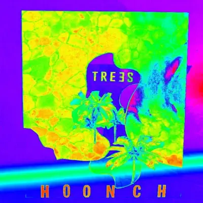 Слушать: Hoonch — Trees - Single