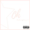 Oh (feat. Mercy X)