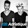 Faze #28: Adriatique