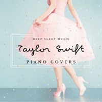 Deep Sleep Music: Taylor Swift Piano Covers - Relaxing BGM Project
