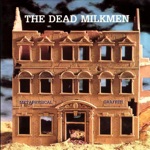 The Dead Milkmen - Hate You, I Love You