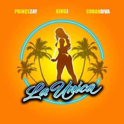 La Única (feat. King J & Cuban Diva) - Single