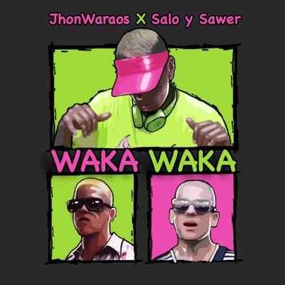 Waka Waka (feat. Salo & Sawer) - Single