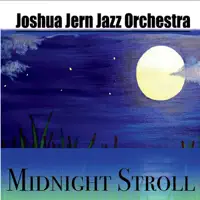 Midnight Stroll — Joshua Jern Jazz Orchestra
