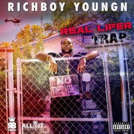 Real Lifer (Trap) Rich Boy Youngn
