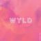 Found You (feat. CASS) - WYLD lyrics