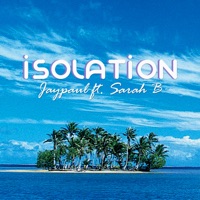 Isolation (feat. Sarah B) - Single - Jaypaul