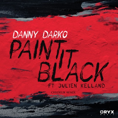 Paint It Black (Chedelik Remix Radio Edit) [feat. Julien Kelland] - Single