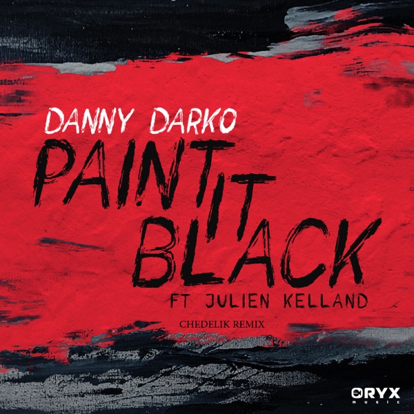 Paint It Black (Chedelik Remix Radio Edit) [feat. Julien Kelland]