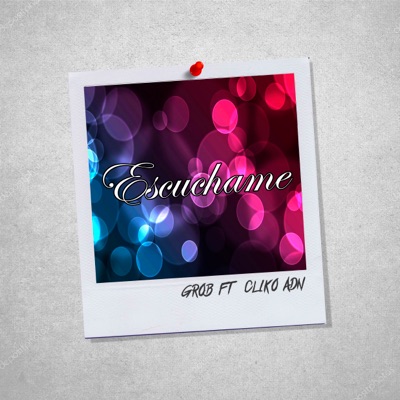 Escúchame (feat. Cliko ADN) - Single