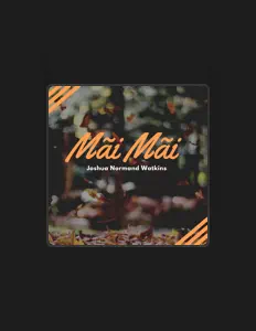 聆聽 Joshua Normand Watkins、觀看音樂影片、閱讀小傳、查看巡演日期等！