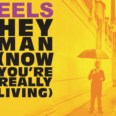 Hey Man - EP (Now You're Really Living) - Eels