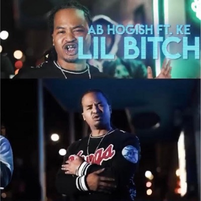 Lil Bitch (feat. KE) - Single