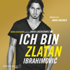 Ich bin Zlatan - Zlatan Ibrahimovic & David Lagercrantz