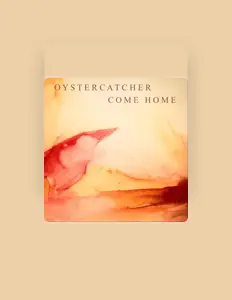 Oystercatcher सुनें, म्यूज़िक वीडियो देखें, बायो पढ़ें, दौरे की तारीखें और बहुत कुछ देखें!