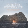 Lumière d'éternité, 2019