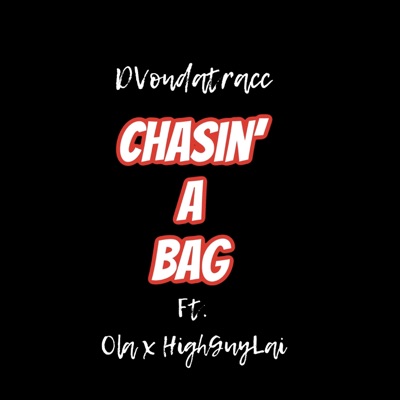 Chasin' a Bag (feat. Ola & Highguylai) - Single