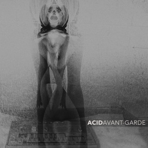 Acid Avant-Garde