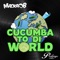 Cucumba to Di World artwork