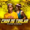 Stream & download Cara de Tralha - Single