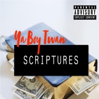 Scriptures - Single - Ya Boy Twan