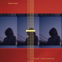 La Fièvre (feat. Claire Faravarjoo) - Single - Gaspar Narby
