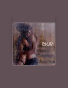 Ouve Olga Getz, vê vídeos de música, lê a biografia, vê as datas da digressão e muito mais!