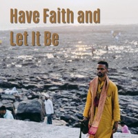 Have Faith and Let It Be - Single - Sri Kala