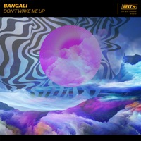 Don't Wake Me Up - Single - Bancali