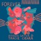 Forever (feat. Tracie Ciera) - Boddhi Satva lyrics