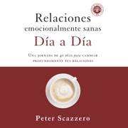 Relaciones emocionalmente sanas - Día a día - Peter Scazzero