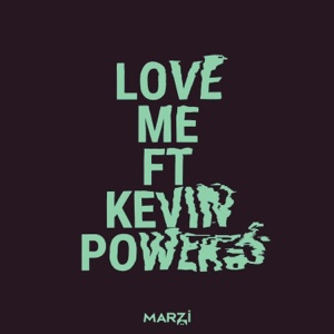 Love Me (feat. Kevin Powers) - Single